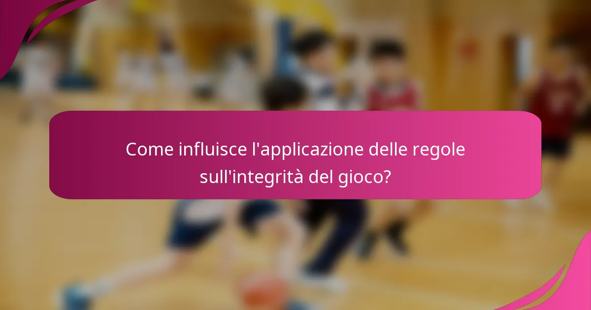 Come influisce l'applicazione delle regole sull'integrità del gioco?