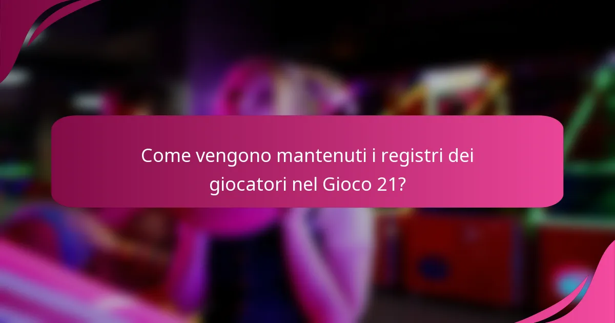 Come vengono mantenuti i registri dei giocatori nel Gioco 21?